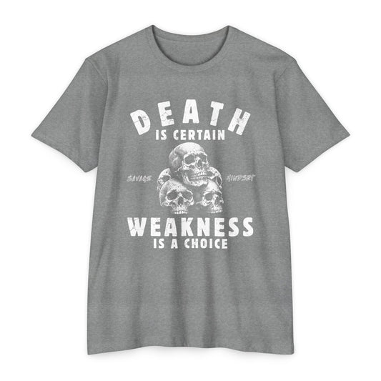 Death Is Certain Weakness Is A Choice | Men's Tee