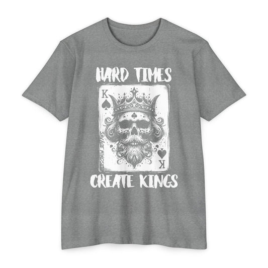 Hard Times Create Kings