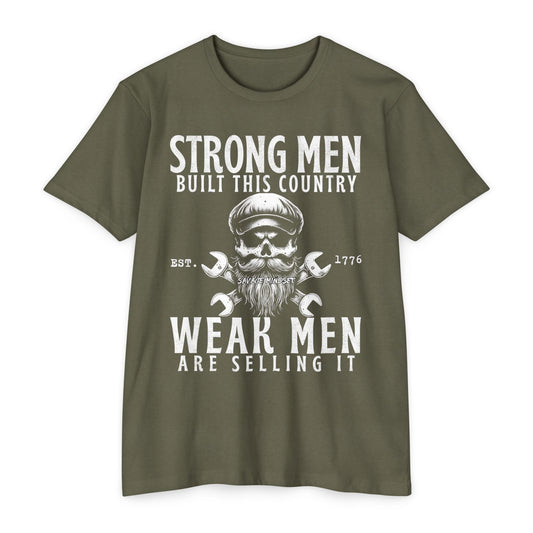 Strong Men Built This Country | Men's Tee