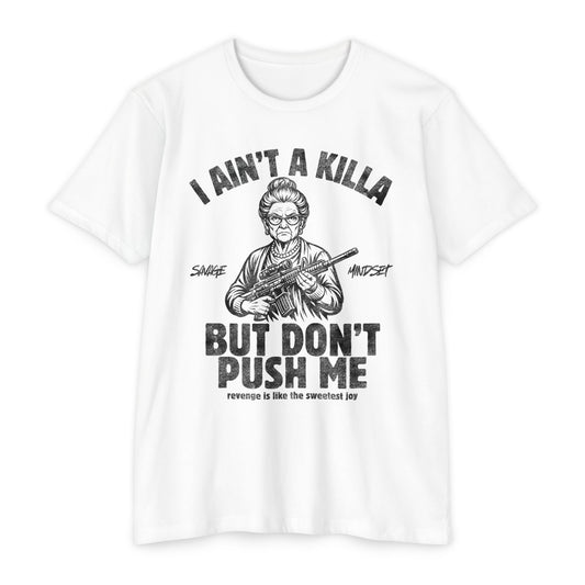 I Ain’t a Killa… Don’t Push Me | Men's Tee