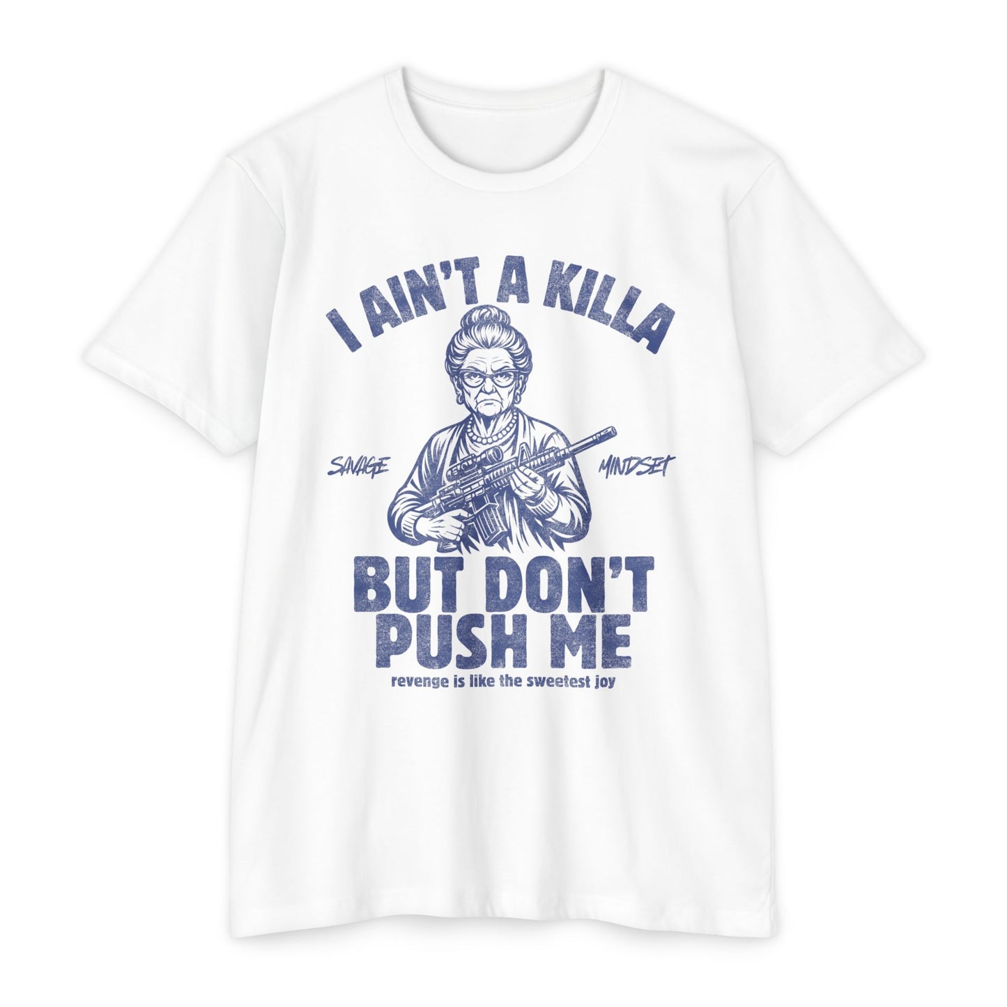 I Ain’t a Killa… Don’t Push Me | Men's Tee
