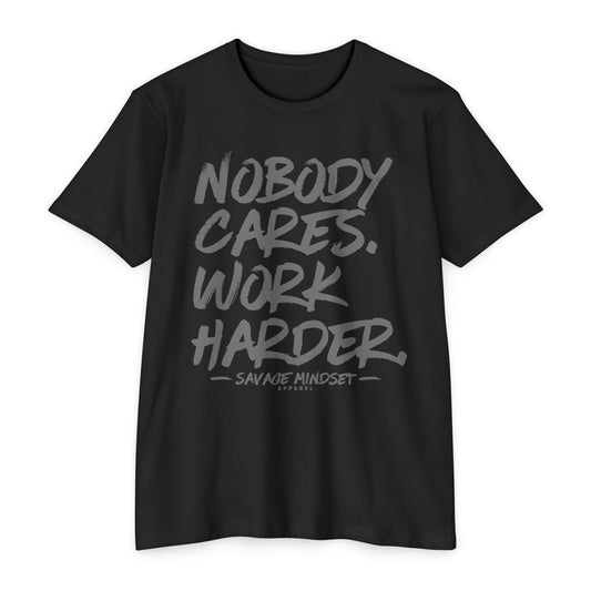 Nobody Cares Work Harder | Men's Tee