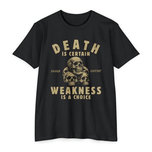 Death Is Certain Weakness Is A Choice | Men's Tee