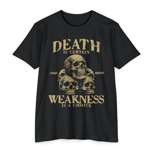 Death Is Certain Weakness Is A Choice | Men's Tee