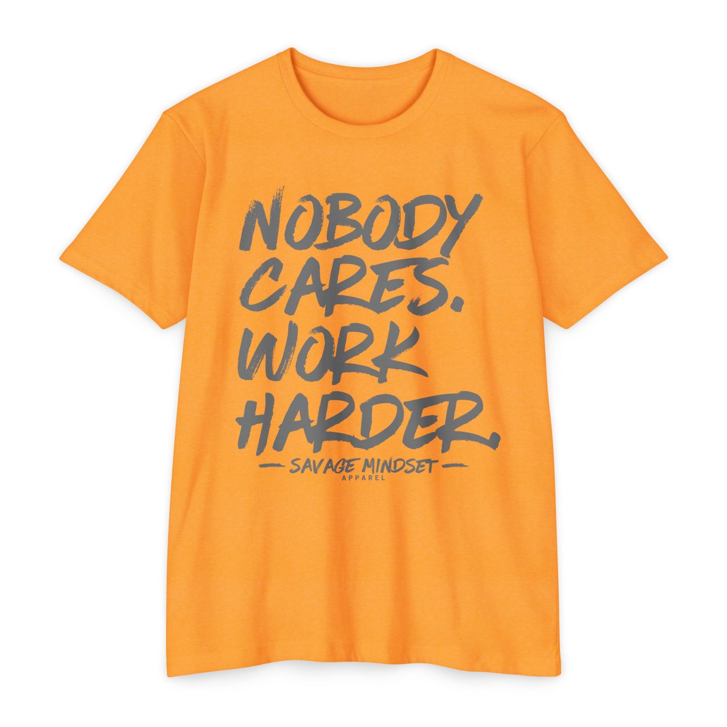 Nobody Cares Work Harder | Men's Tee