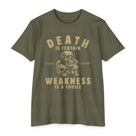 Death Is Certain Weakness Is A Choice | Men's Tee