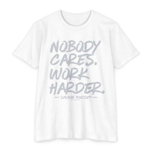 Nobody Cares Work Harder – Gray Graphic
