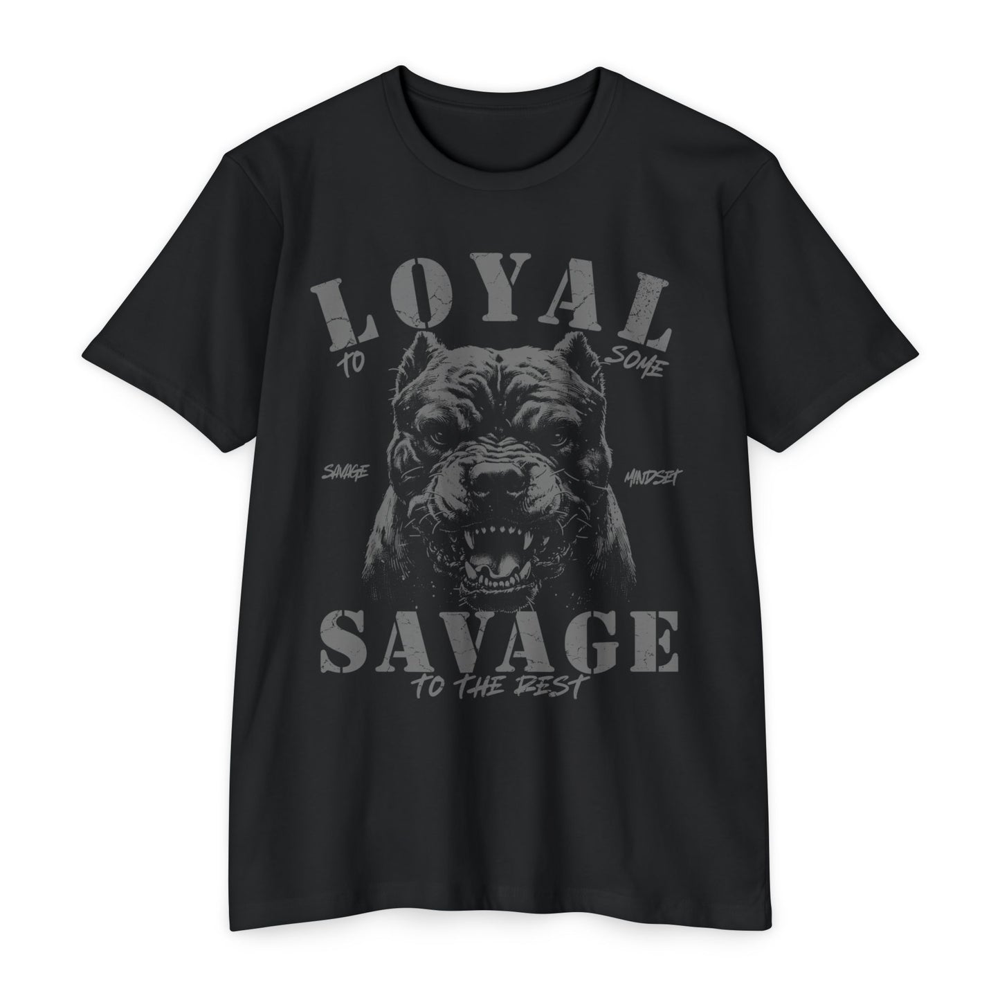 Loyal to a Few Savage to the Rest | Men's Tee