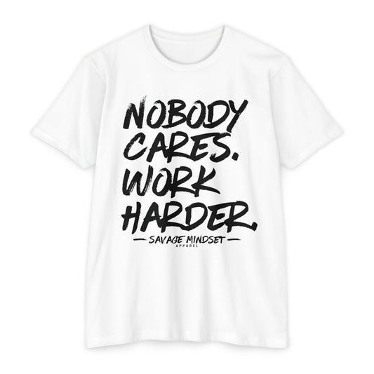 Nobody Cares Work Harder – Black Graphic