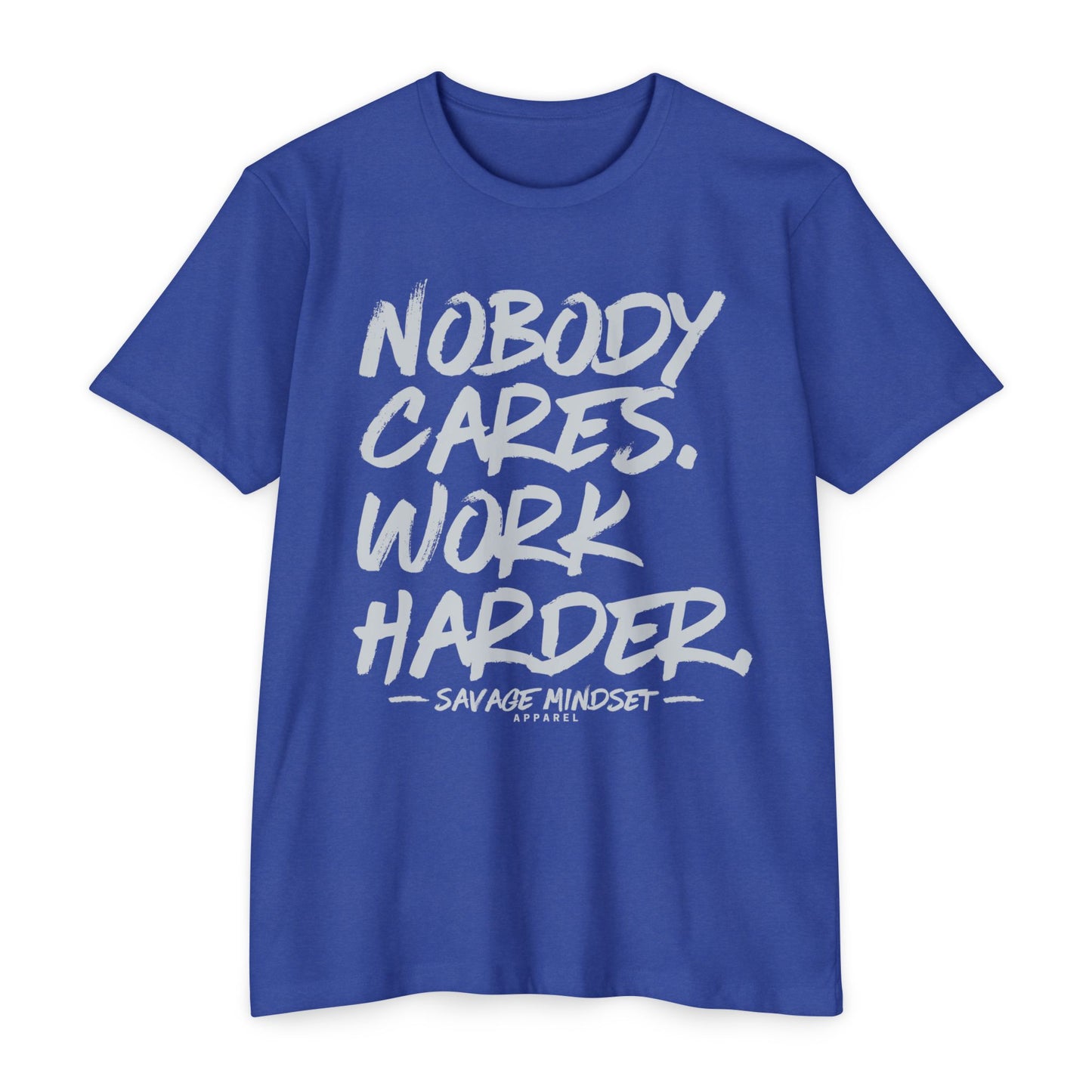 Nobody Cares Work Harder – Gray Graphic