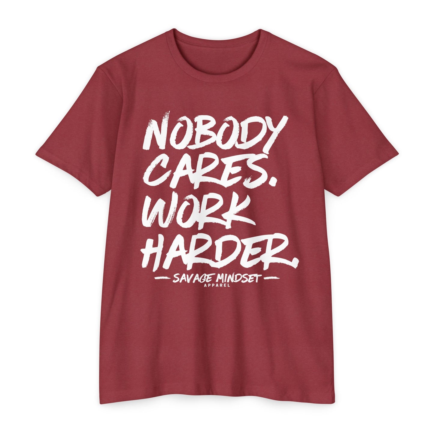 Nobody Cares Work Harder – White Graphic
