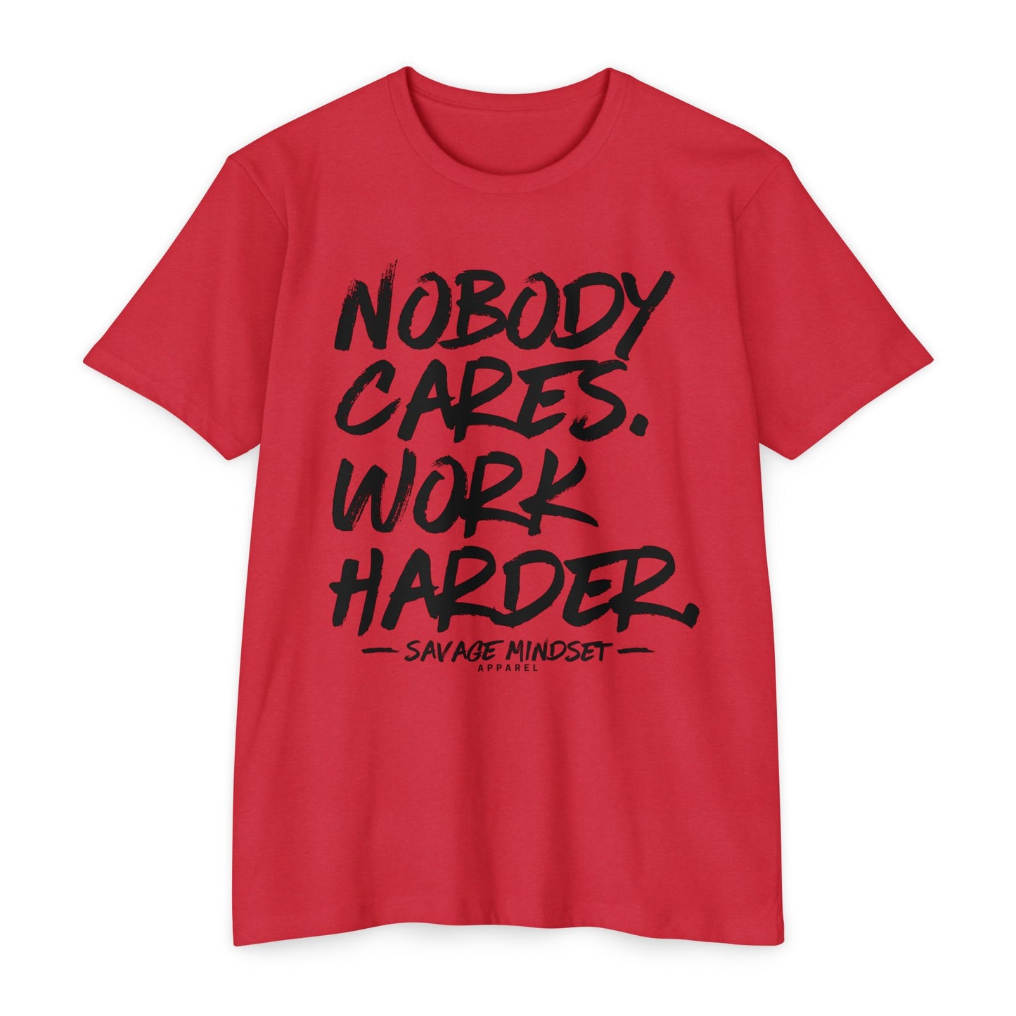 Nobody Cares Work Harder – Black Graphic
