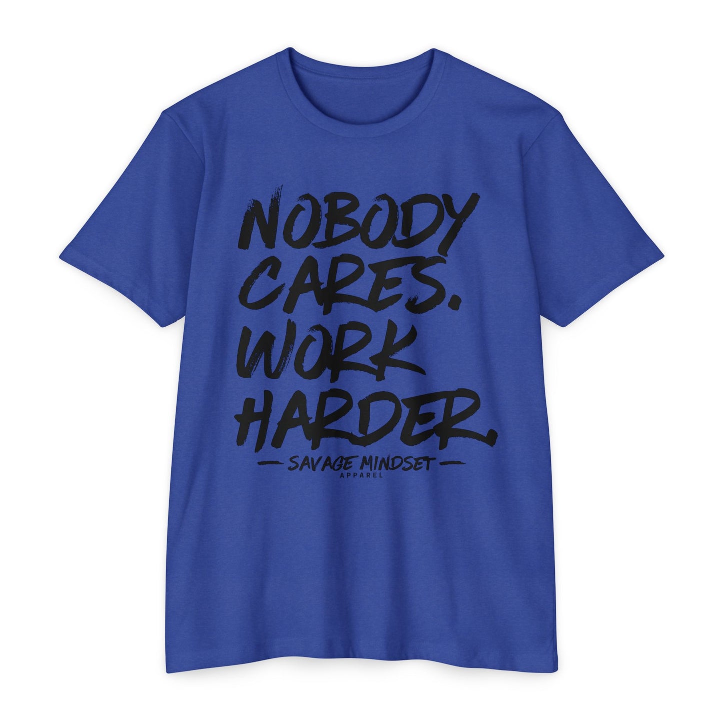 Nobody Cares Work Harder – Black Graphic