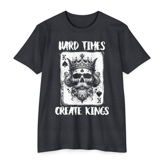 Hard Times Create Kings
