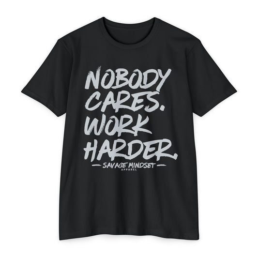 Nobody Cares Work Harder – Gray Graphic