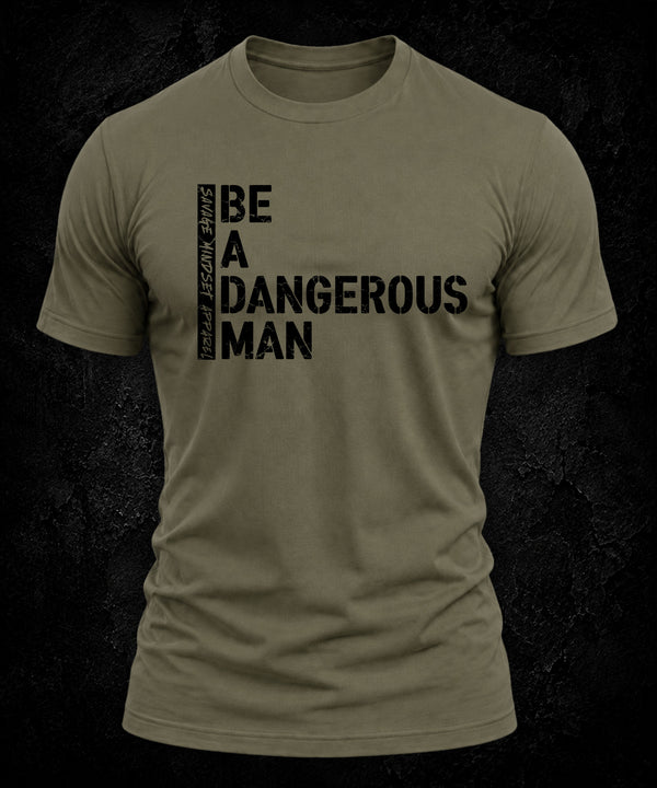 Be a Dangerous Man | Men's Tee
