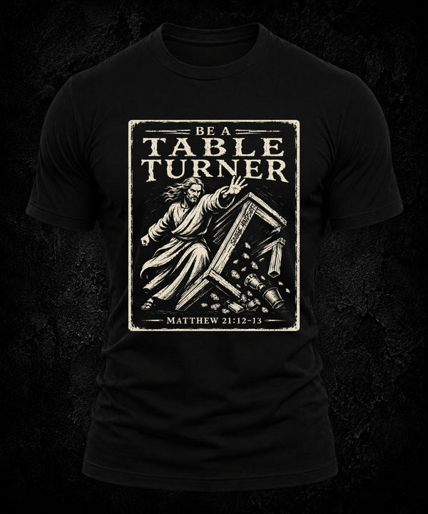 Be A Table Turner | Men's Tee