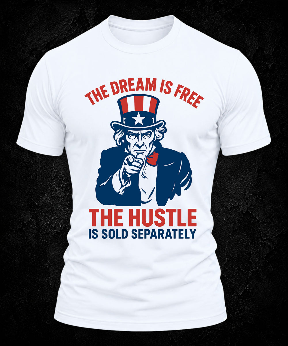 Dream Is Free, Hustle Sold Separately | Men's Tee