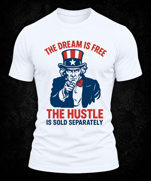 Dream Is Free, Hustle Sold Separately | Men's Tee