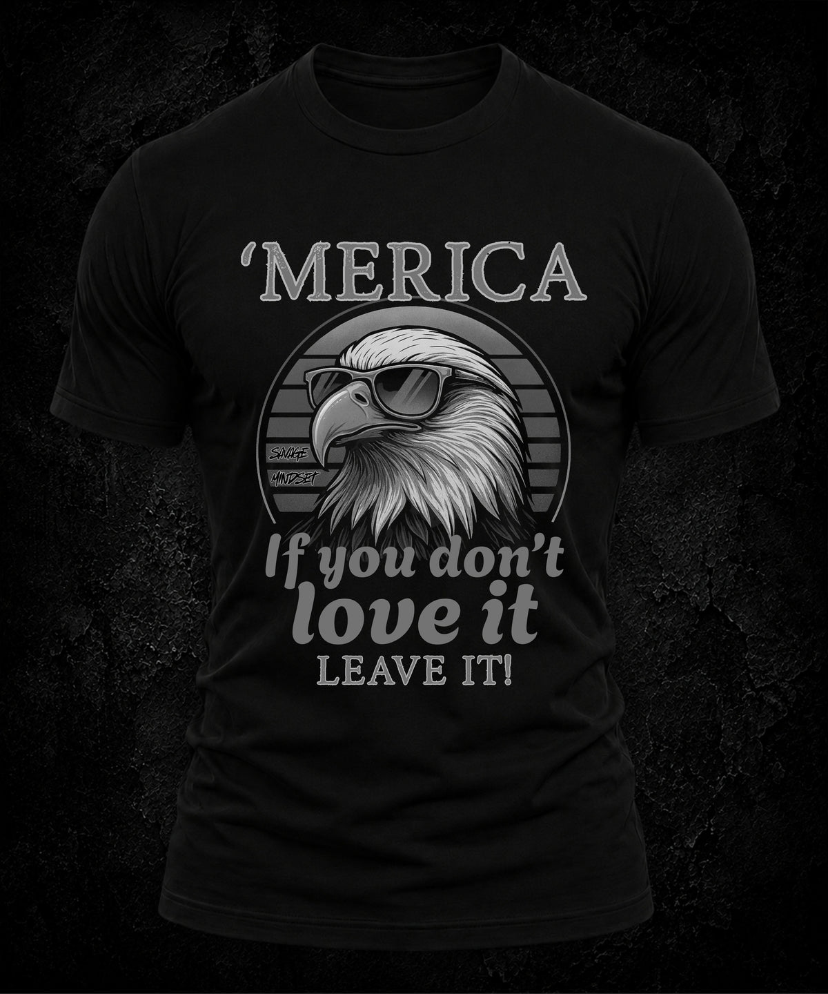 If You Don’t Love It Leave It