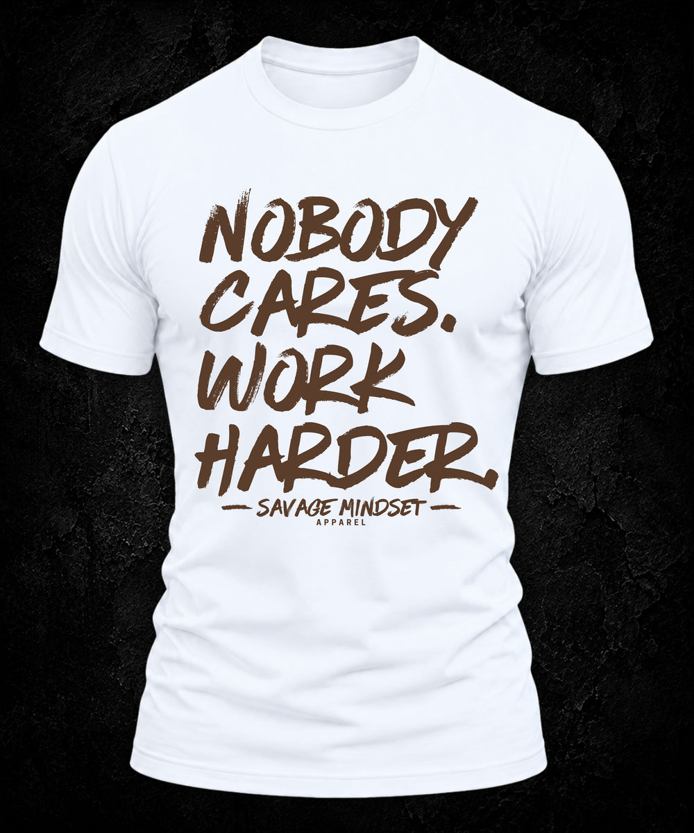 Nobody Cares Work Harder | Men's Tee