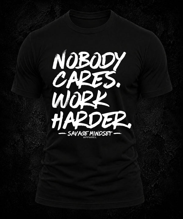 Nobody Cares Work Harder | Men's Tee