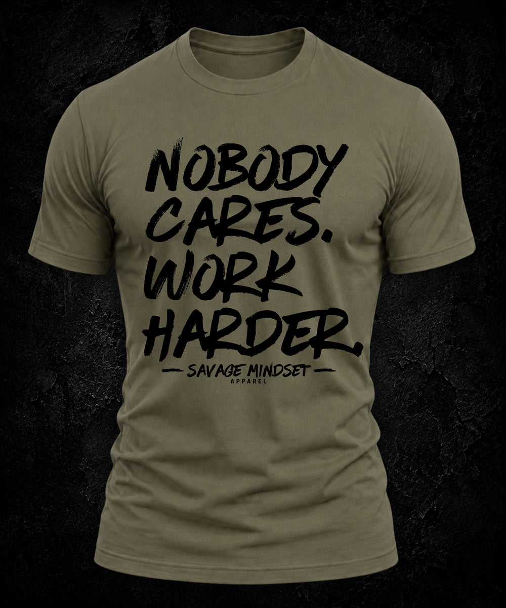 Nobody Cares Work Harder | Men's Tee