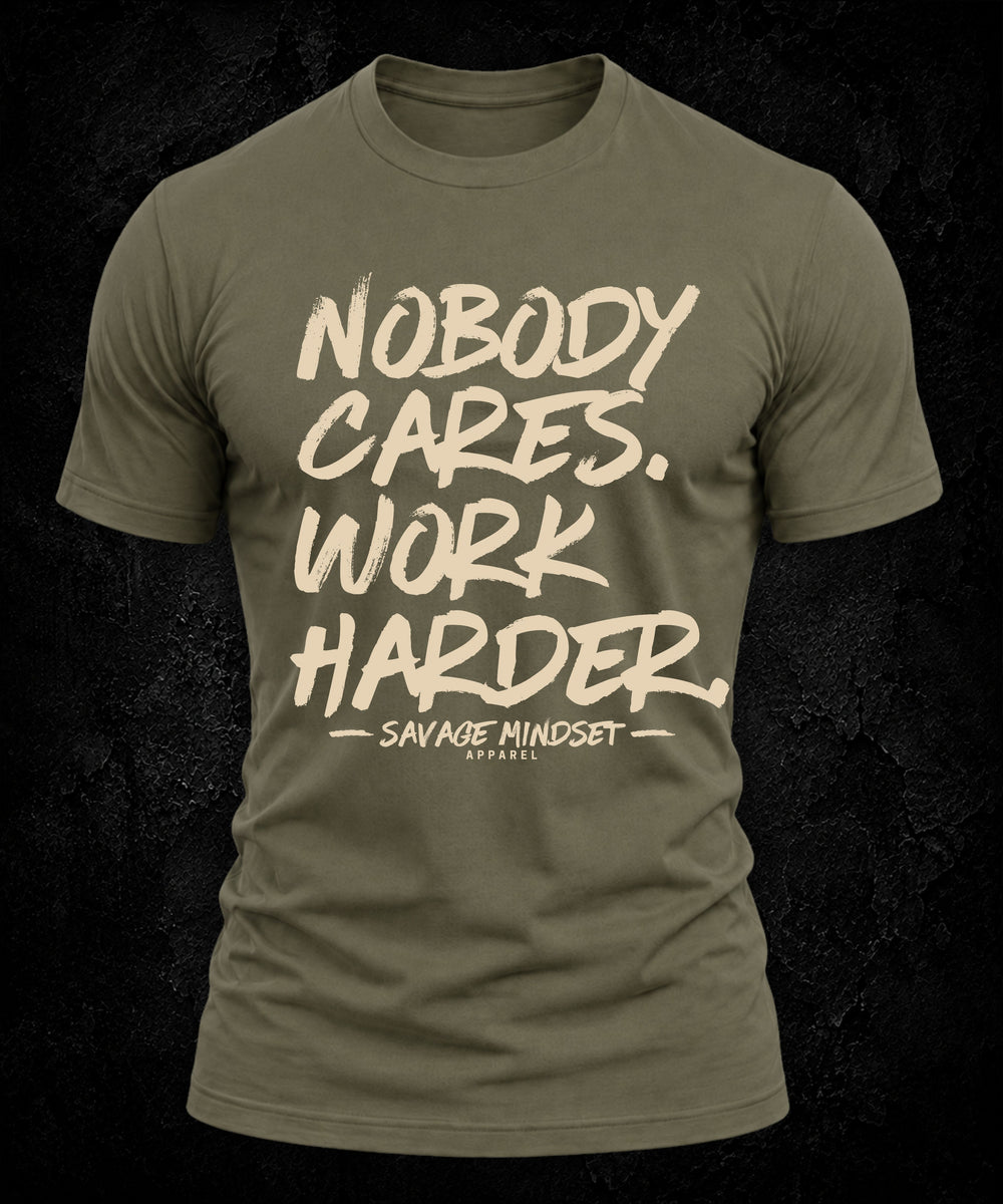 Nobody Cares Work Harder | Men's Tee