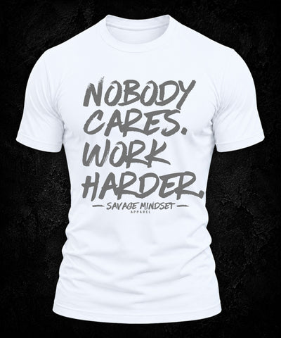 Nobody Cares Work Harder | Men's Tee