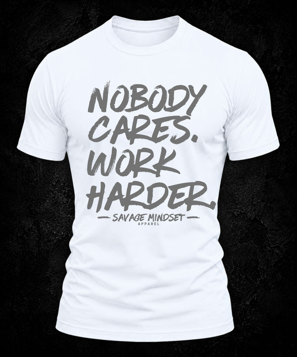 Nobody Cares Work Harder | Men's Tee