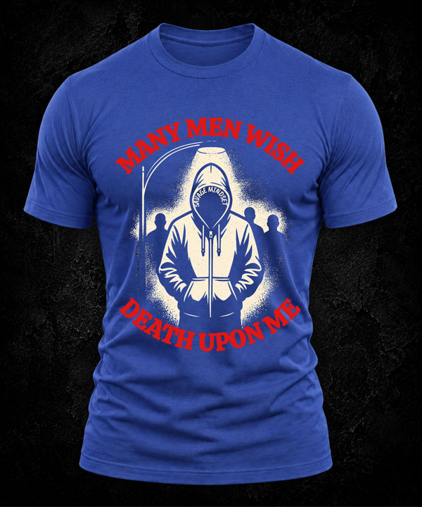 Many Men Wish Death Upon Me | Men's Tee