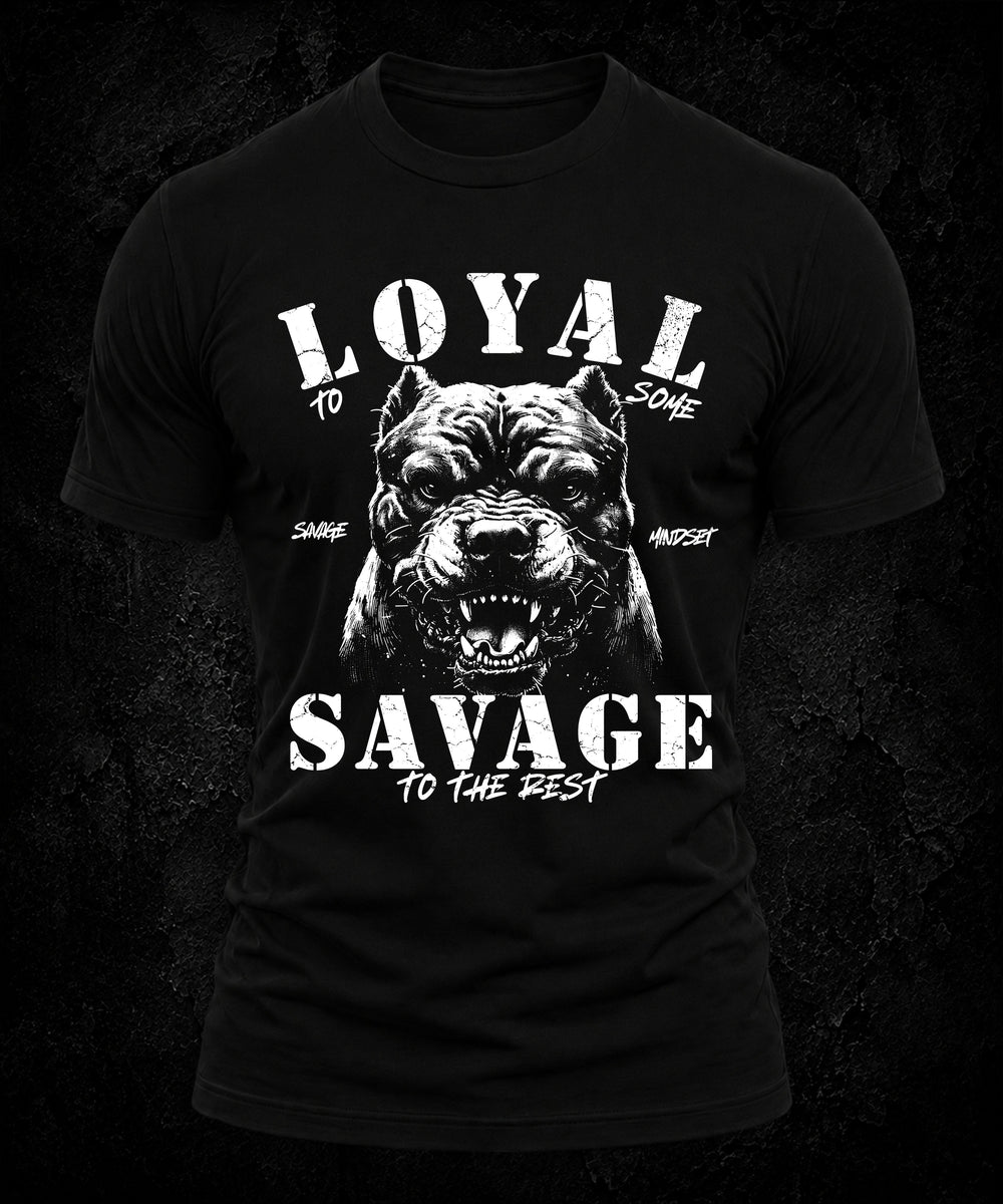 Loyal to Some Savage to the Rest | Men's Tee