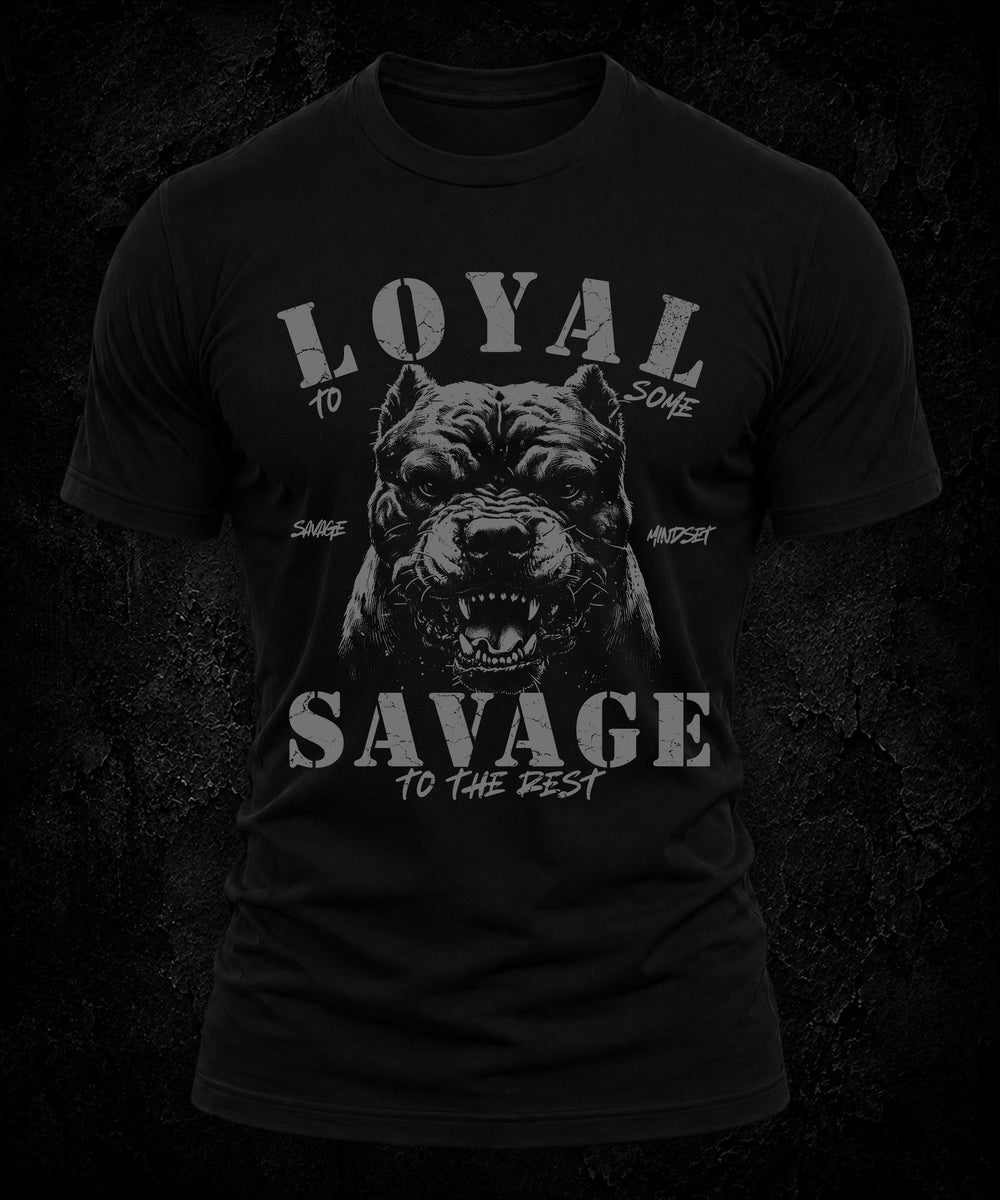 Loyal to Some Savage to the Rest | Men's Tee