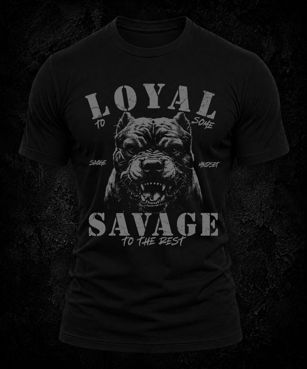 Loyal to Some Savage to the Rest | Men's Tee