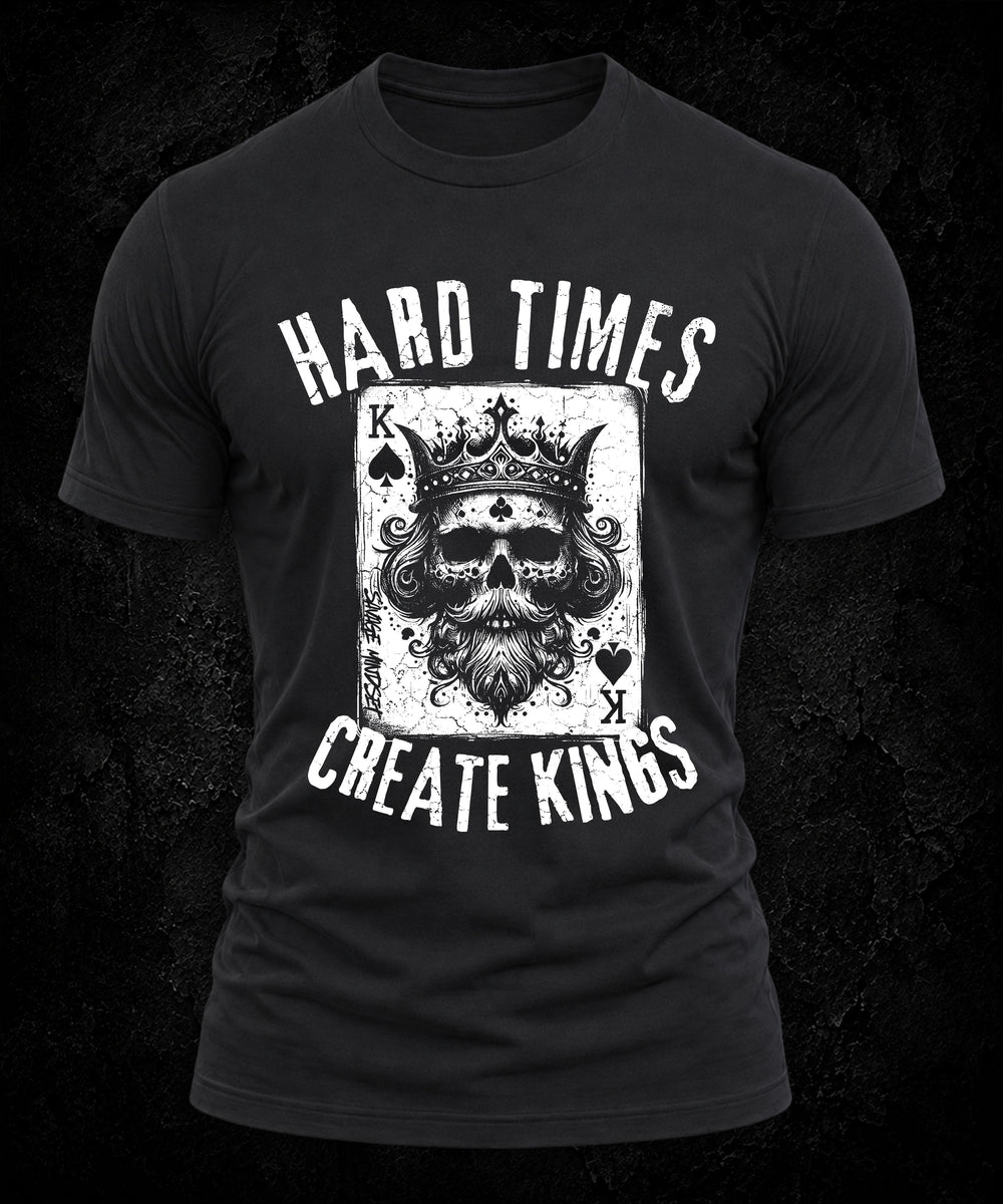 Hard Times Create Kings | Men's Tee