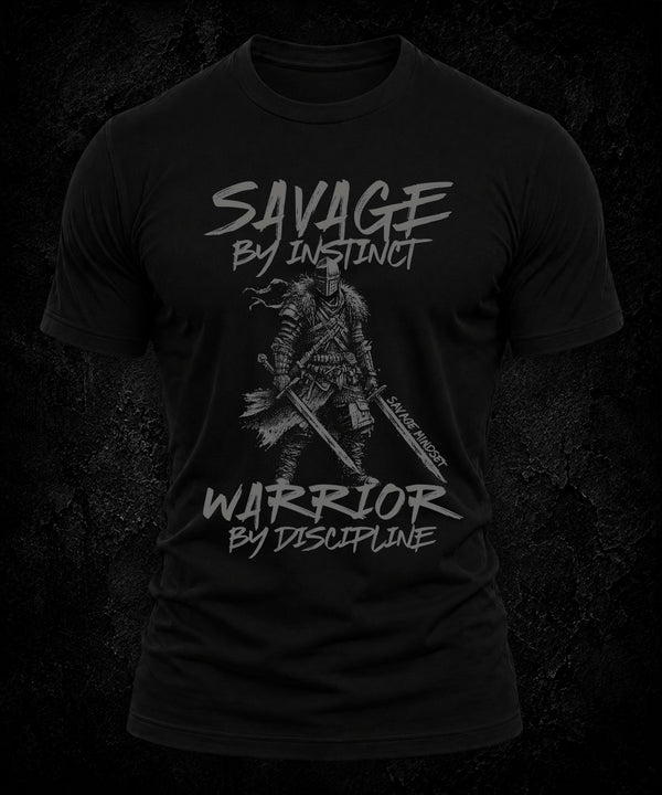 Savage by Instinct, Warrior by Discipline | Men's Tee