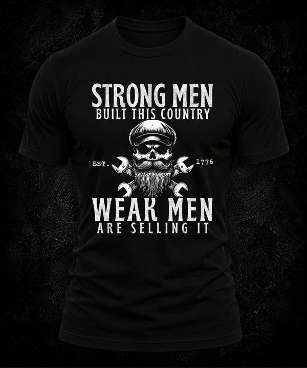 Strong Men Built This Country | Men's Tee