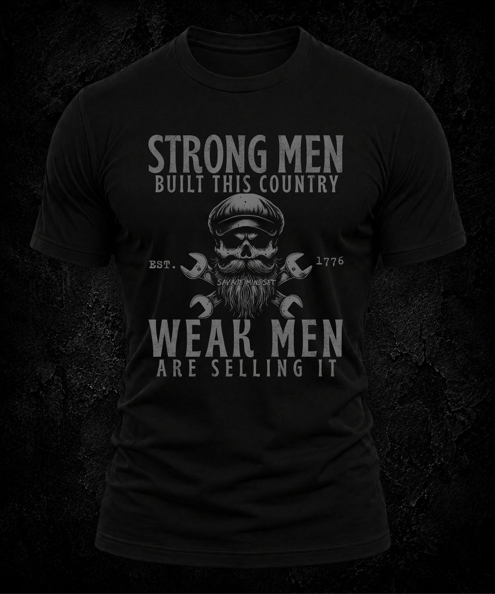 Strong Men Built This Country | Men's Tee