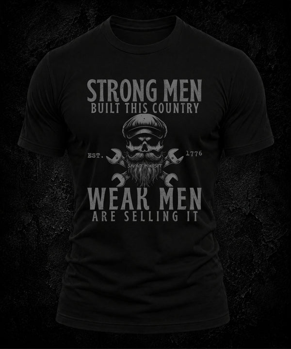 Strong Men Built This Country | Men's Tee