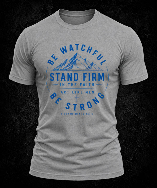 Stand Firm in The Faith | Men's Tee