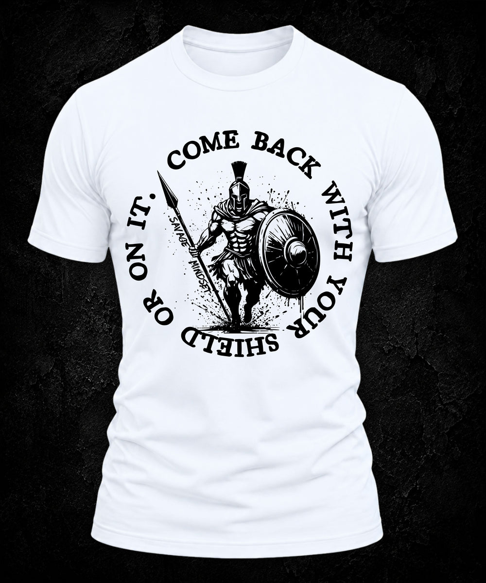 With Your Shield or On It | Men's Tee