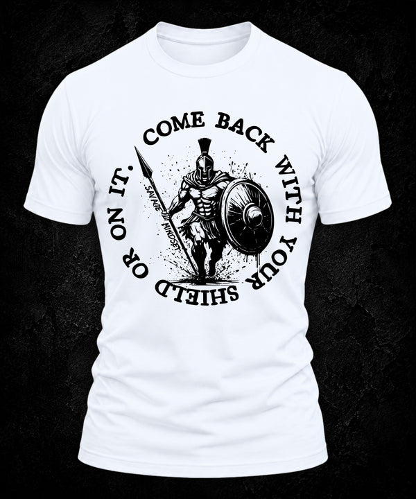 With Your Shield or On It | Men's Tee