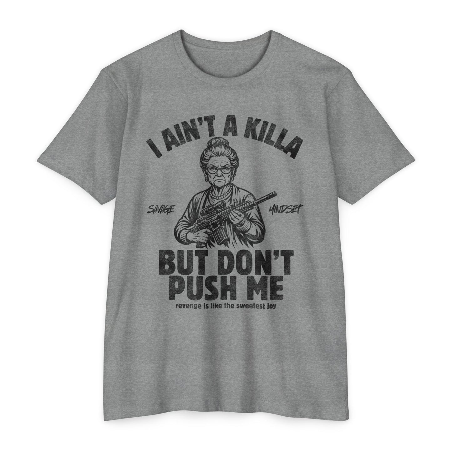 I Ain’t a Killa… Don’t Push Me | Men's Tee