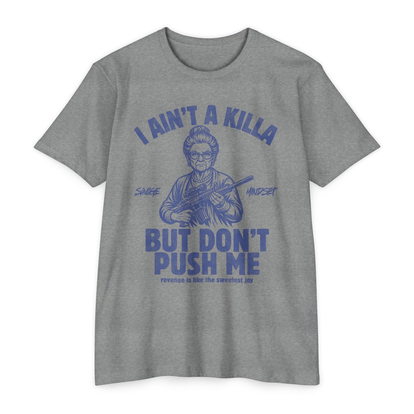 I Ain’t a Killa… Don’t Push Me | Men's Tee