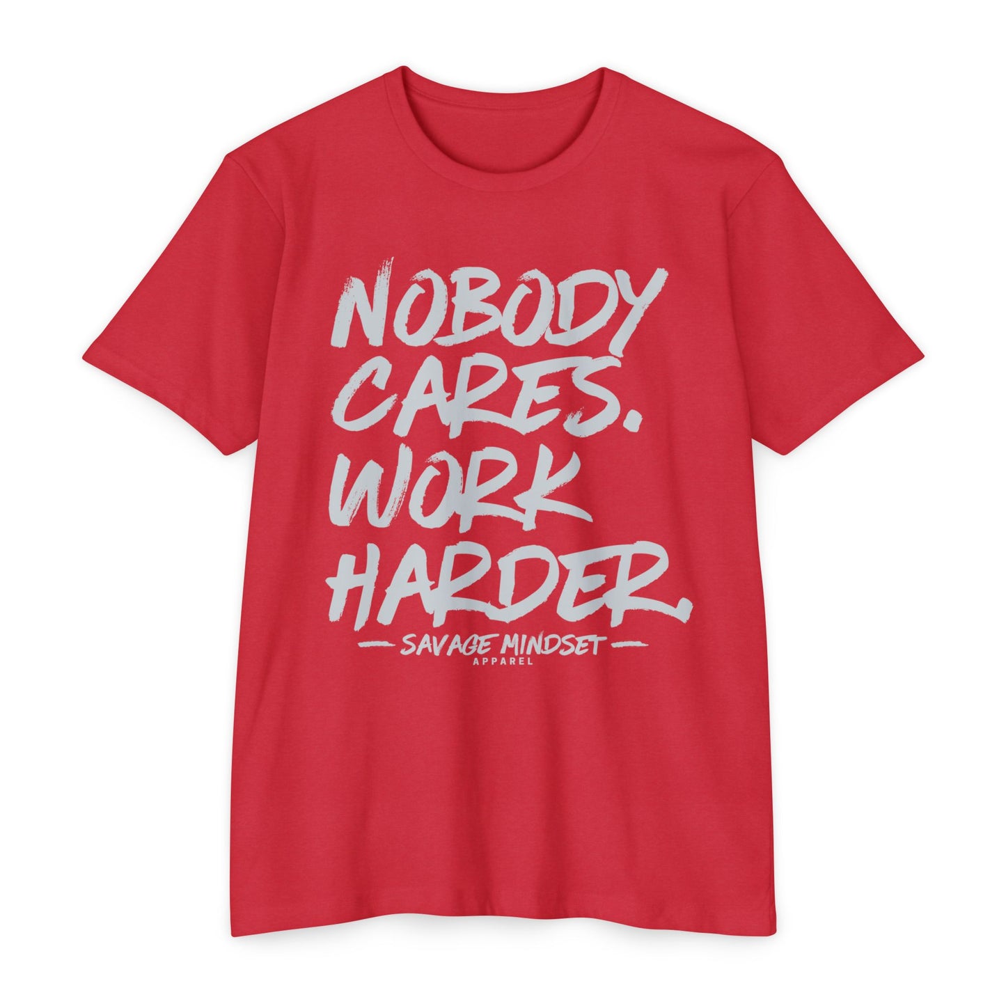 Nobody Cares Work Harder – Gray Graphic