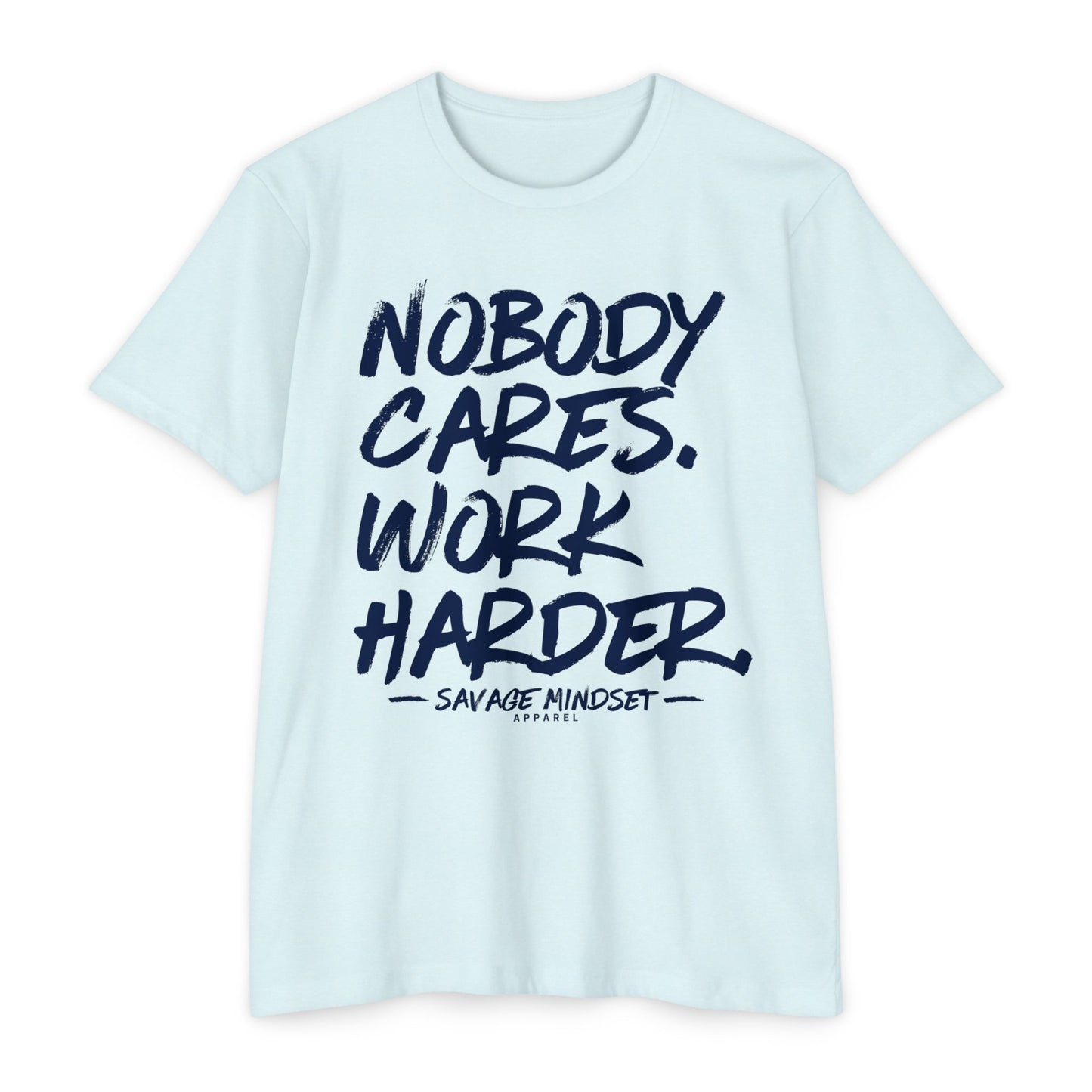 Nobody Cares Work Harder – Navy Blue Graphic