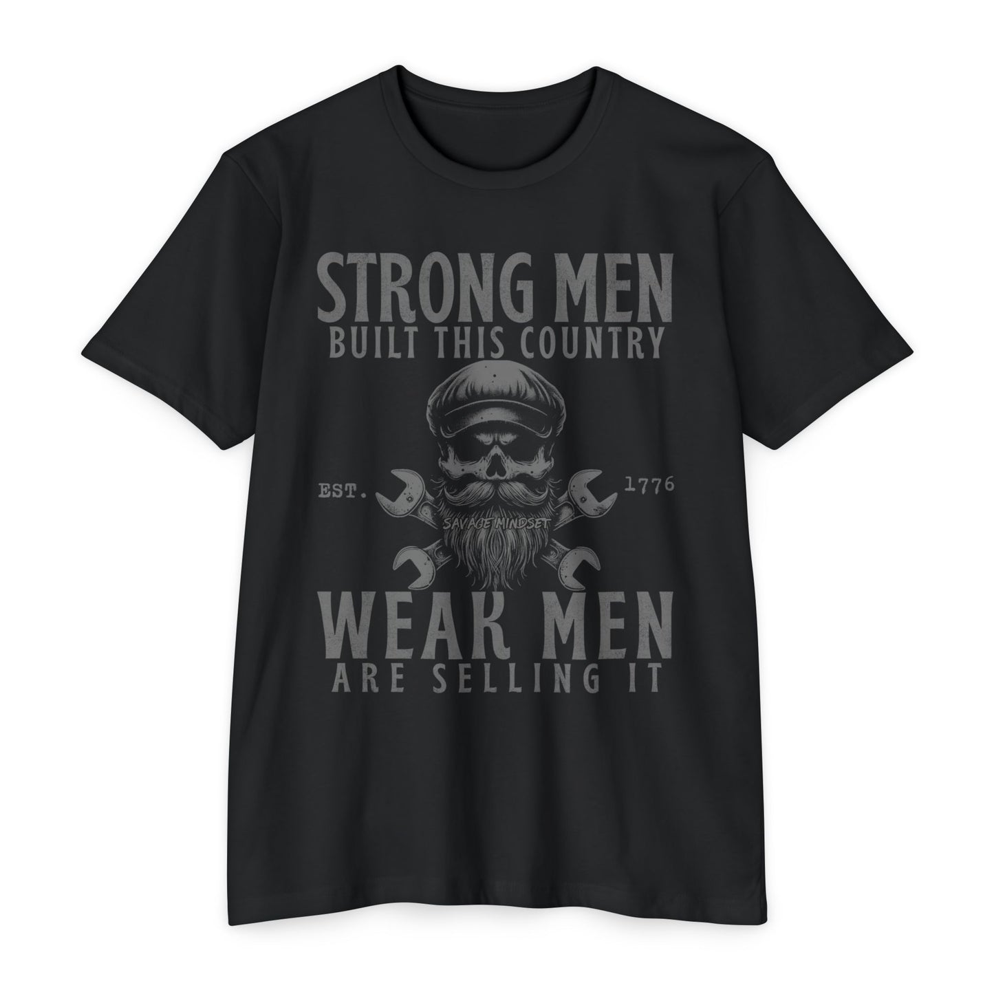Strong Men Built This Country | Men's Tee