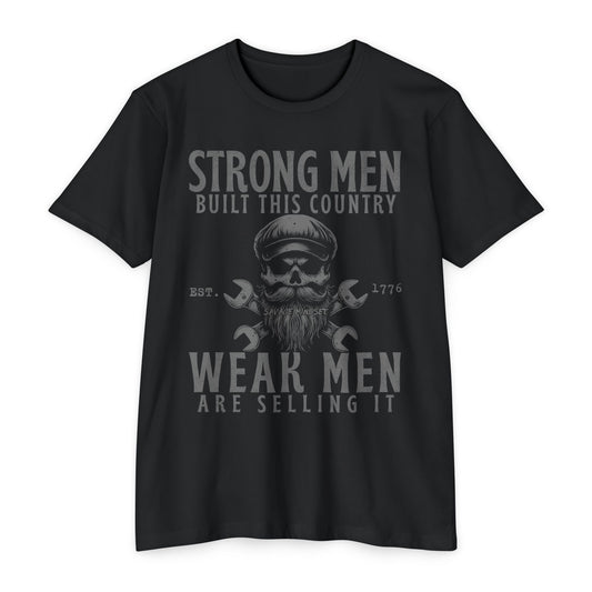 Strong Men Built This Country | Men's Tee