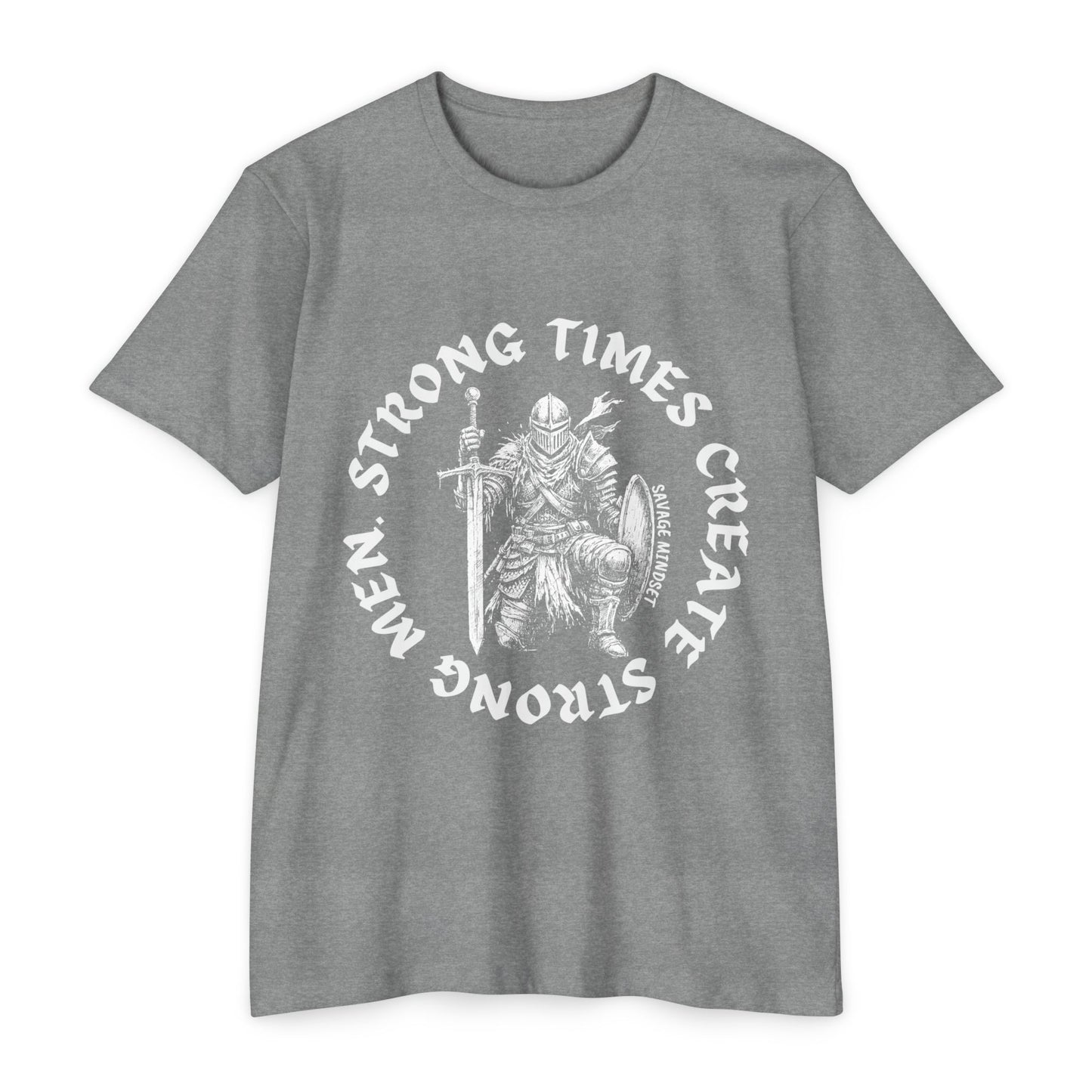 Strong Times Create Strong Men