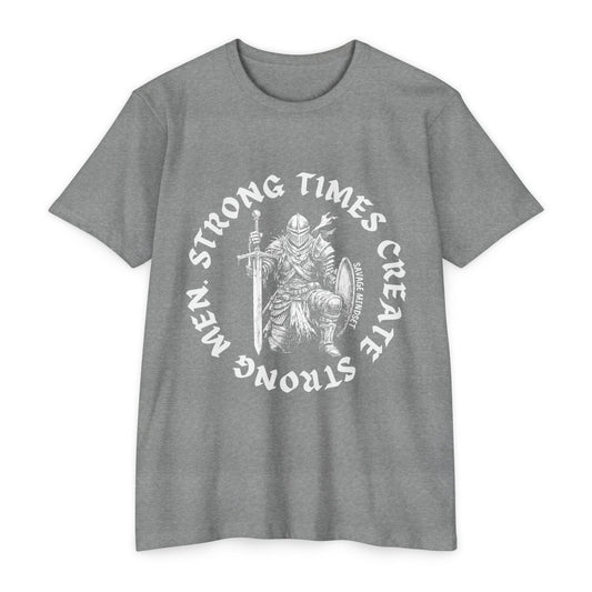 Strong Times Create Strong Men